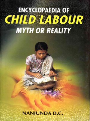 cover image of Encyclopaedia of Child Labour Myth or Reality